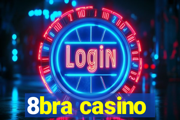 8bra casino
